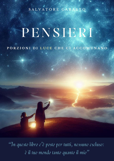 Pensieri. Porzioni di luce che ci accomunano.
