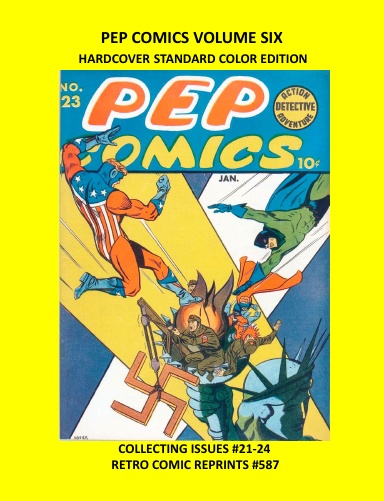 PEP COMICS VOLUME SIX  HARDCOVER STANDARD COLOR EDITION