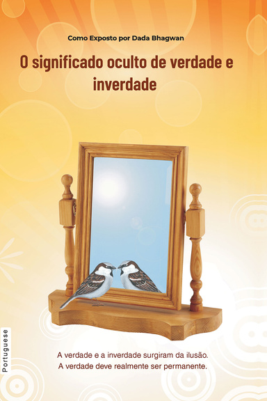 The Hidden Meaning of Truth and Untruth(In Portuguese)