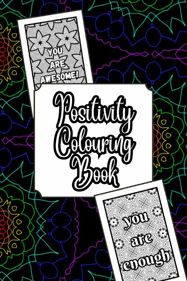 Positivity Adult Colouring Book