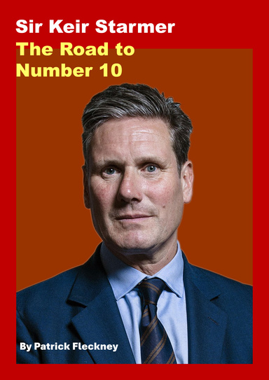 Keir Starmer The Road to Number 10