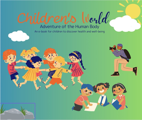 Children's World : The Extraordinary Adventure of the Human Body - An e-book for children to discover health and well-being