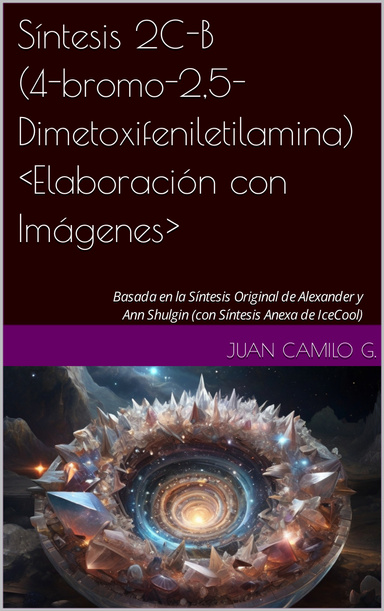 Síntesis 2C-B (4-bromo-2,5-dimetoxifeniletilamina) (Elaboración con Imágenes)