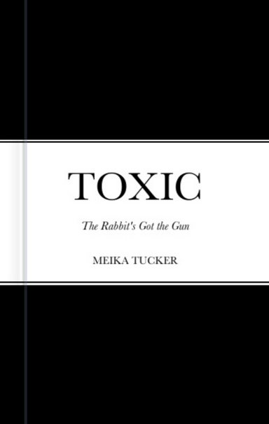 TOXIC The Rabbit's Got the Gun