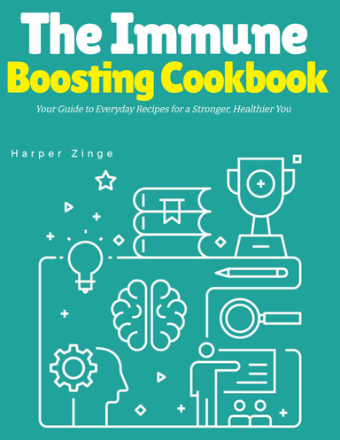 The Immune Boosting Cookbook