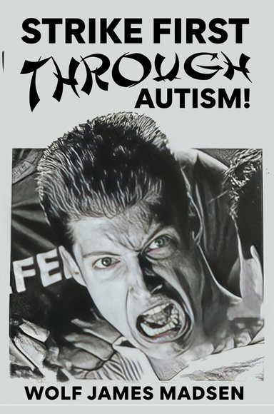 Strike First Through Autism