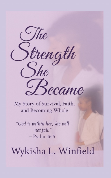 The Strength She Became