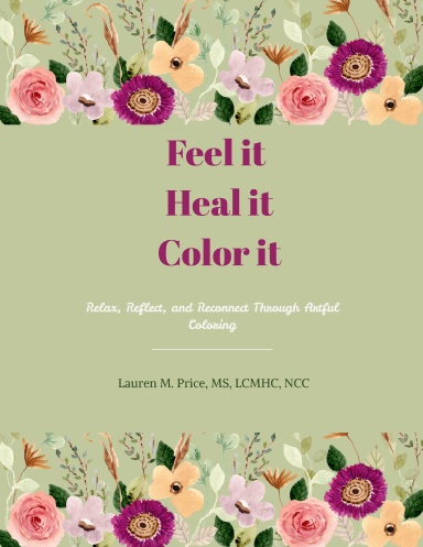 Feel it, Heal it, Color it