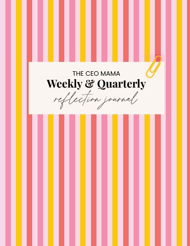 CEO Mama Weekly & Quarterly Reflection journal