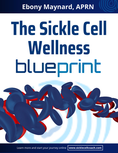 The Sickle Cell Wellness Blueprint