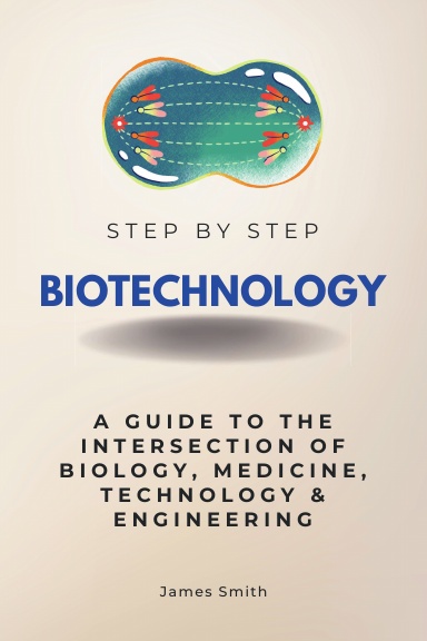Biotechnology Step by Step