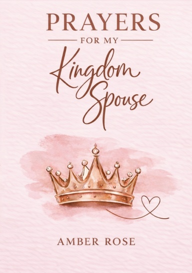 Prayers for my Kingdom Spouse