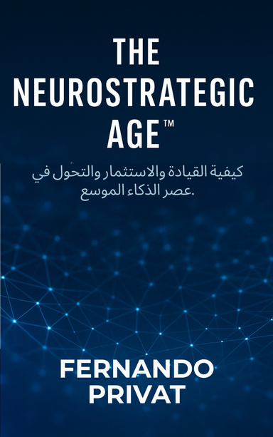 The Neurostrategic Age™