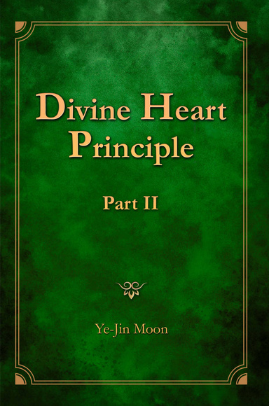 Divine Heart Principle: Part II