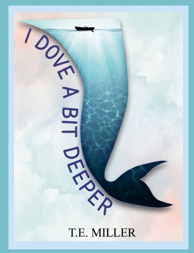 I Dove a Bit Deeper