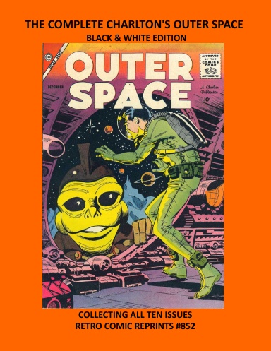 THE COMPLETE CHARLTON'S OUTER SPACE  BLACK & WHITE EDITION