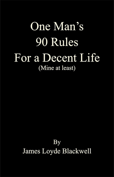 One Man's 90 Rules for a decent life
