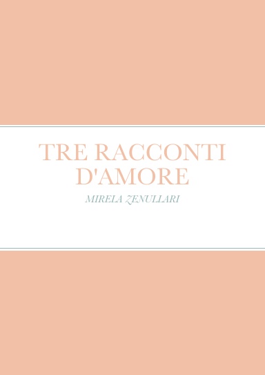 TRE RACCONTI D'AMORE