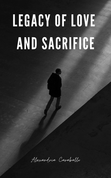 LEGACY OF LOVE AND SACRIFICE