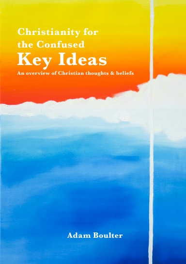 Christianity for the Confused: Key Ideas
