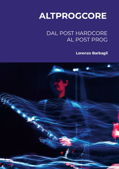 Altprogcore - Dal Post Hardcore al Post Prog
