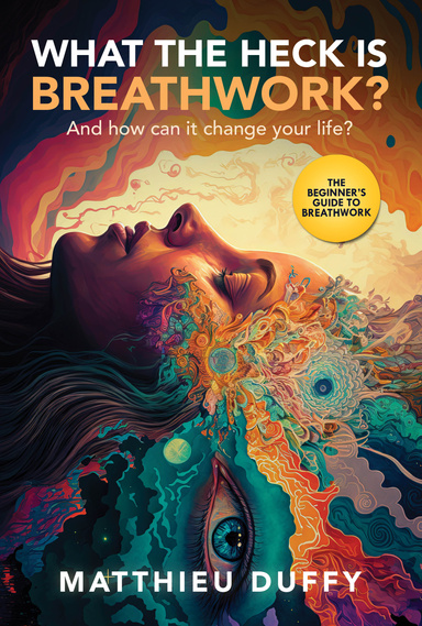 WHAT THE HECK IS BREATHWORK?