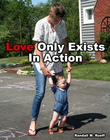 Love Only Exists In Action