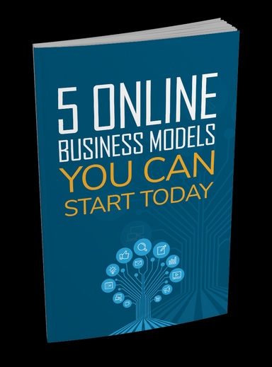 5 Online Business Models You Can Start Today