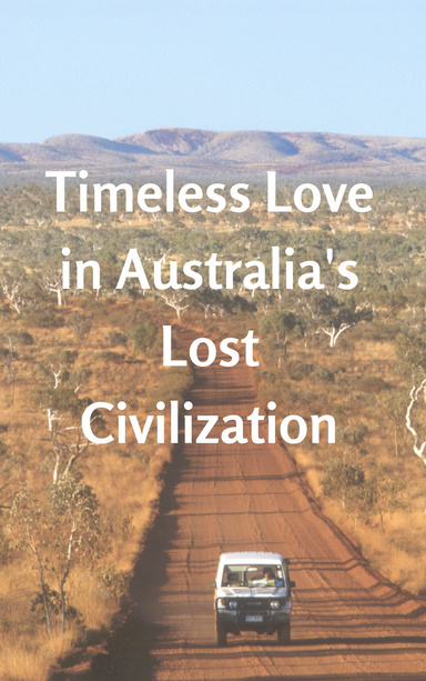 Timeless Love in Australia's Lost Civilization