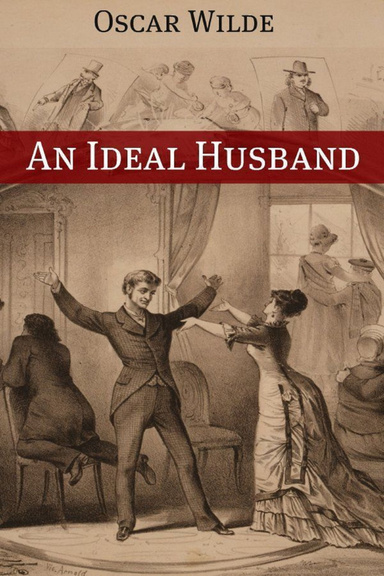 An Ideal Husband Annotated