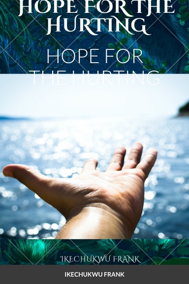 HOPE FOR THE HURTING