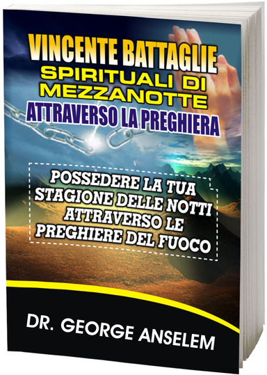 VINCENTE BATTAGLIE SPIRITUALI DI MEZZANOTTE ATTRAVERSO LA PREGHIERA