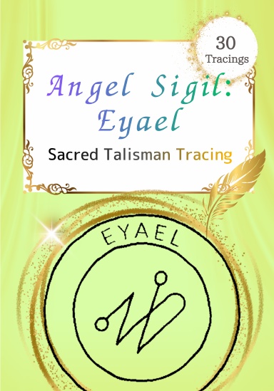 Angel Sigil: Eyael (Trace 30)