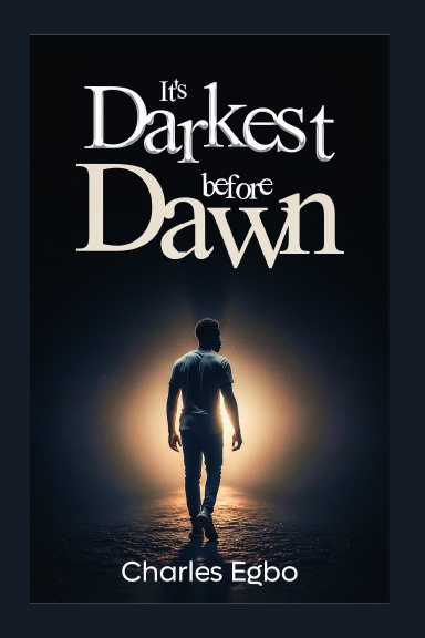 It's Darkest Before Dawn