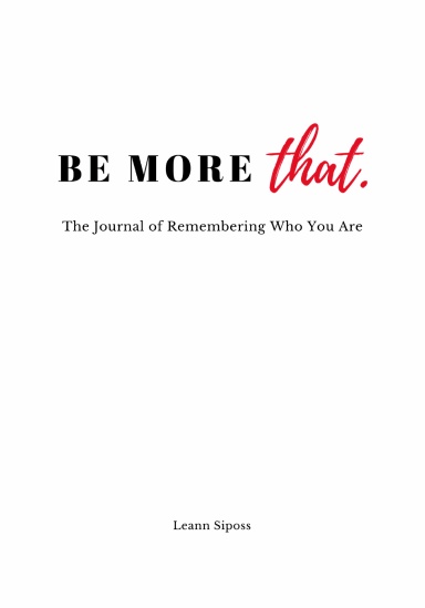 Be More That