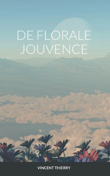 DE FLORALE JOUVENCE