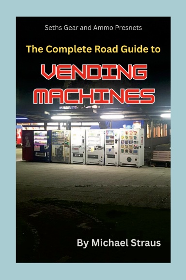 The Complete Road Guide to Vending Machines