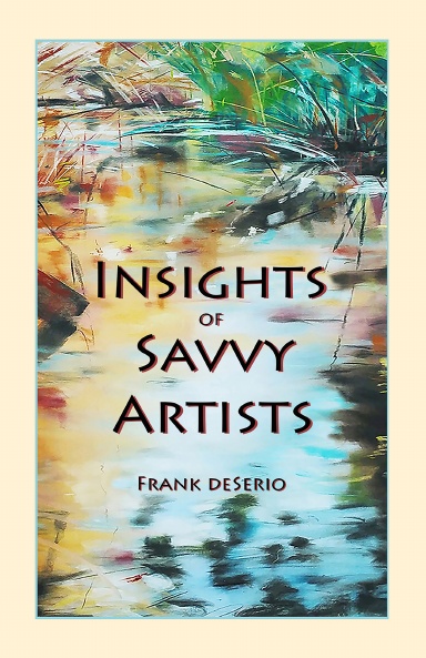 INSIGHTS OF SAVVY ARTISTS