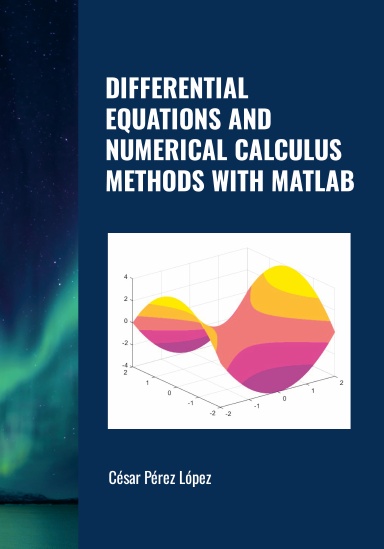 DIFFERENTIAL EQUATIONS AND NUMERICAL CALCULUS METHODS WITH MATLAB