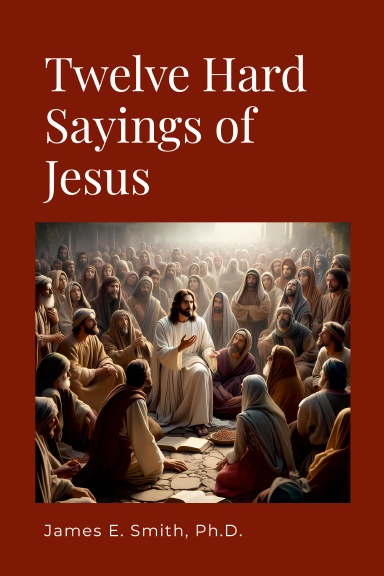 Twelve Hard Sayings of Jesus