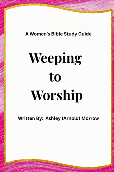 Weeping to Worship