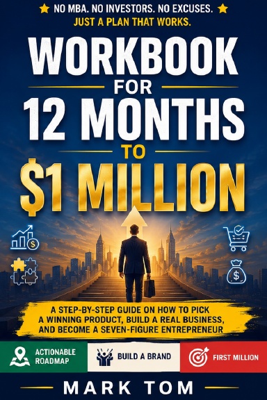 WORKBOOK FOR 12 MONTHS TO $1 MILLION