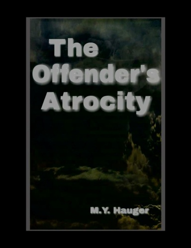 The Offender's Atrocity