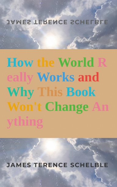How the World Really Works