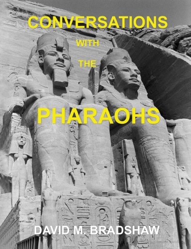 Conversations With The Pharaohs