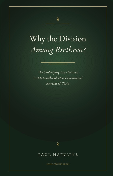 Why the Division Among Brethren?