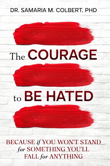 THE COURAGE TO BE HATED