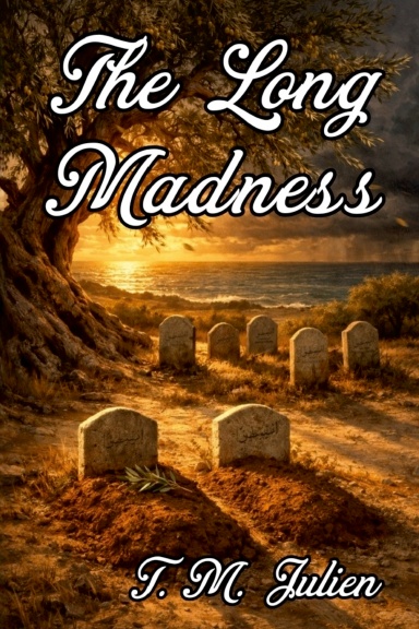 The Long Madness