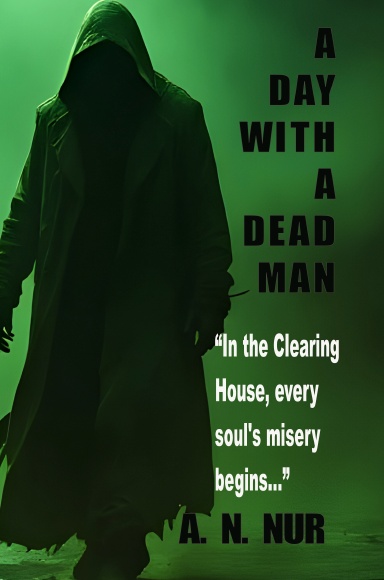 A DAY WITH A DEAD MAN