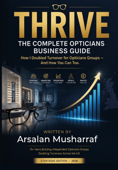 THRIVE: The Complete Opticians Business Guide